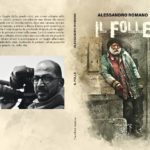 "Il Folle", il nuovo romanzo di Alessandro Romano